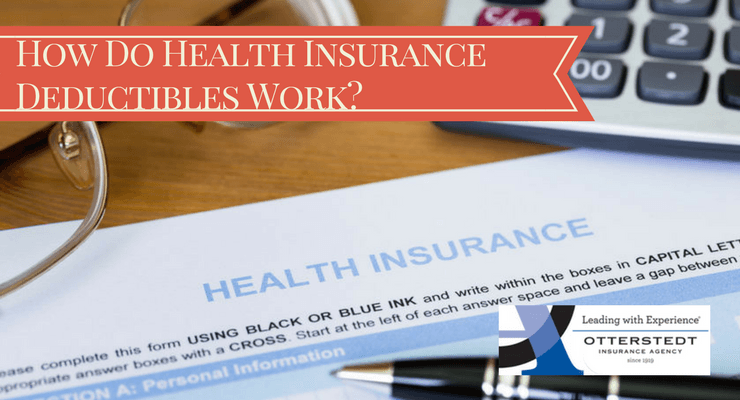 How Do Health Insurance Deductibles Work?