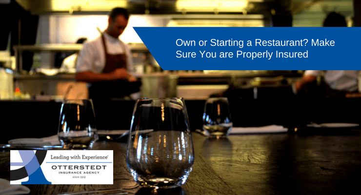 Own or Starting a Restaurant Make Sure You are Properly Insured