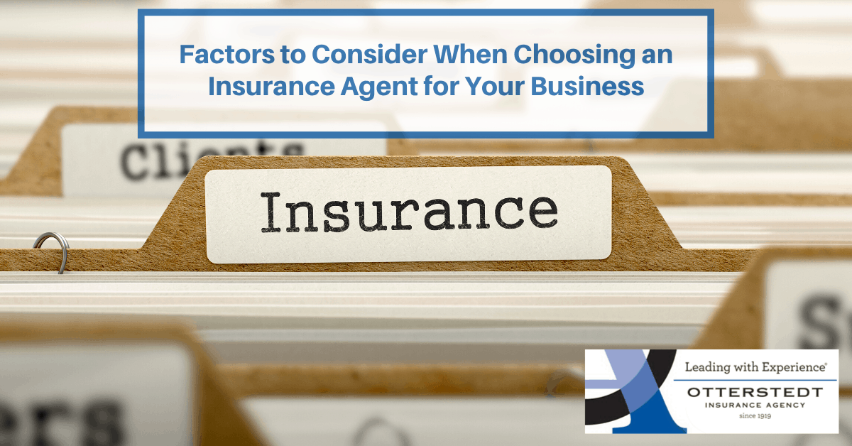 Factors to Consider When Choosing an Insurance Agent for Your Business